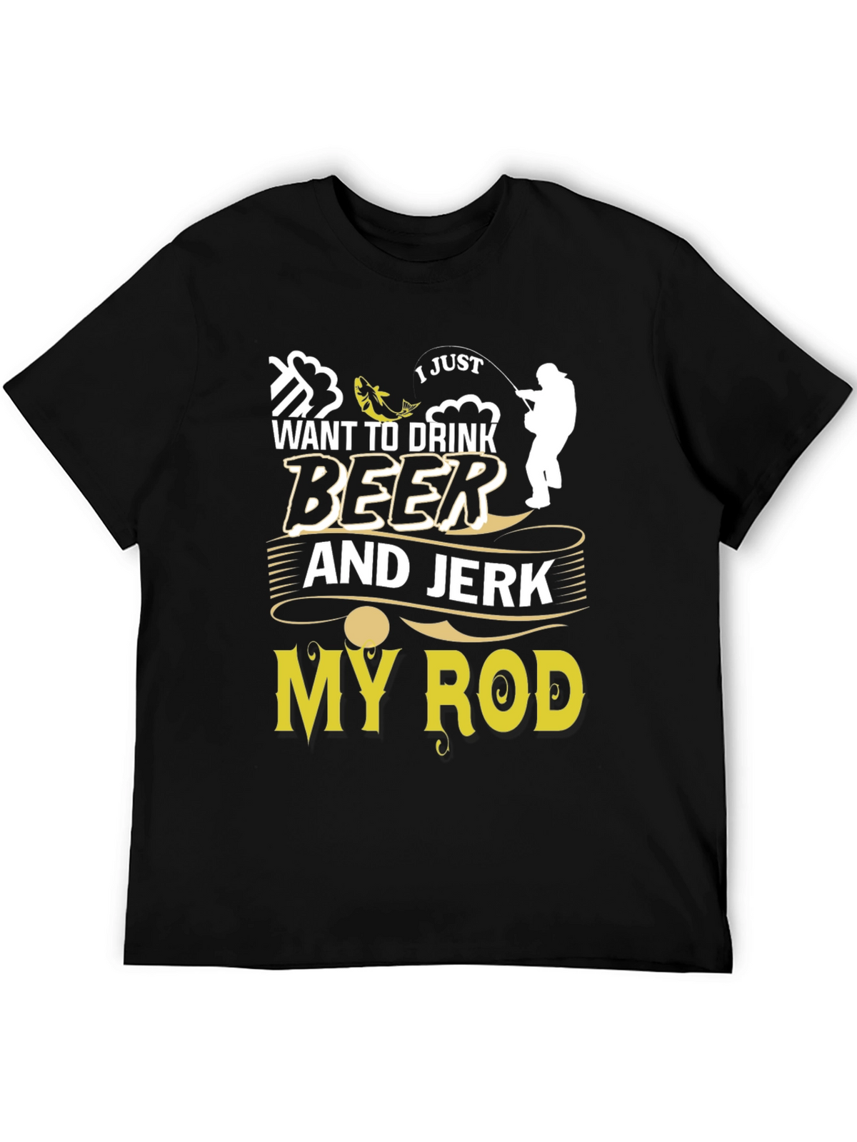 Drink Beer and Jerk My Rod Graphic Tee