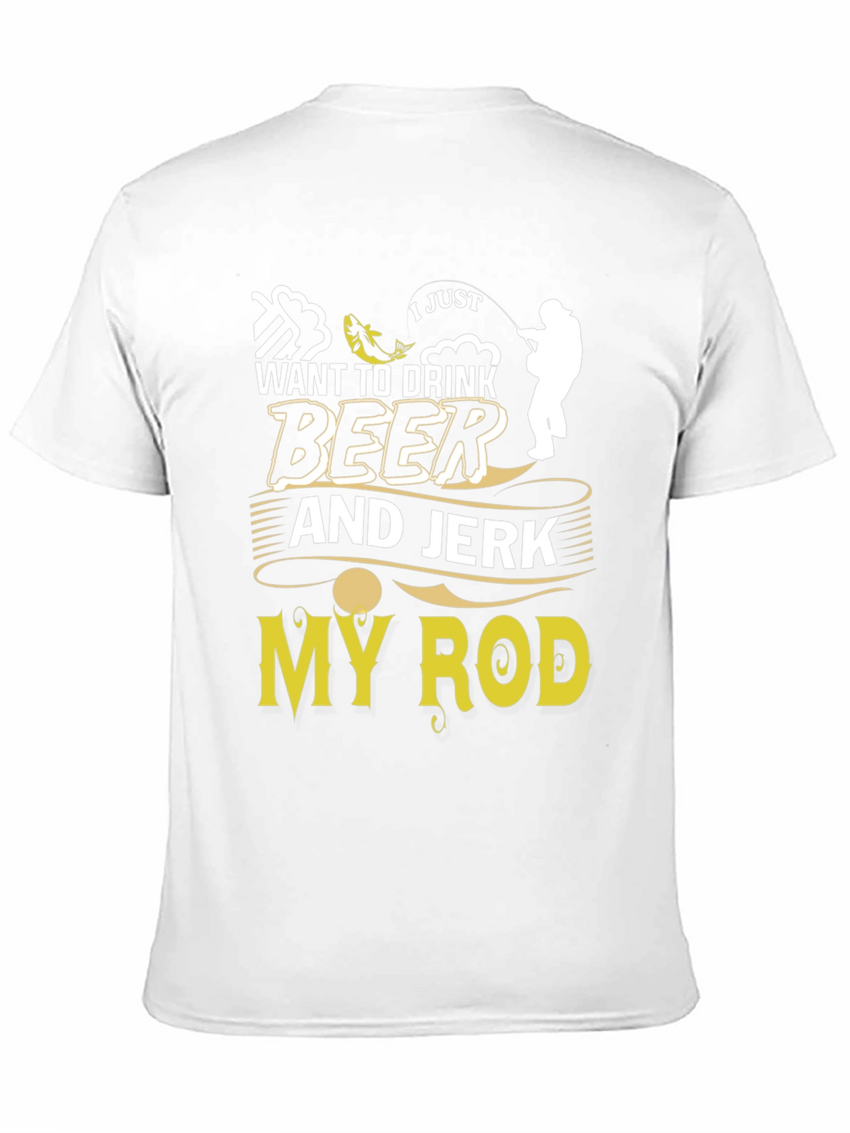 Drink Beer and Jerk My Rod Graphic Tee