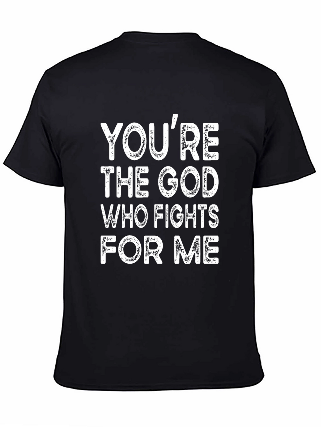 Youre The God Who Fights For Me T-Shirt