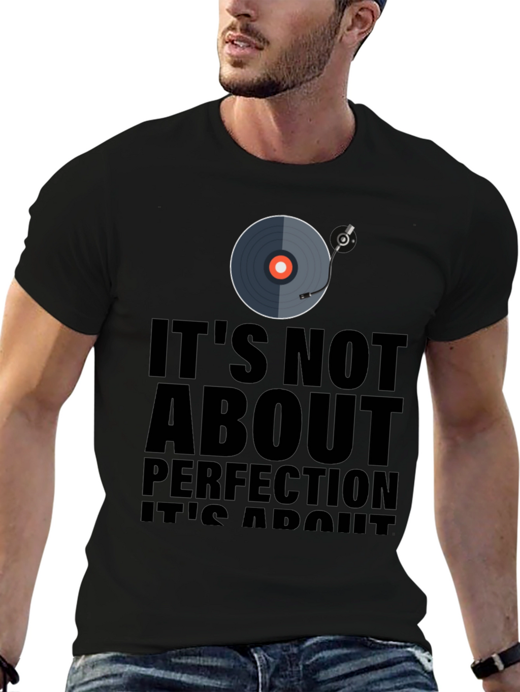 Its Not About Perfection T-Shirt