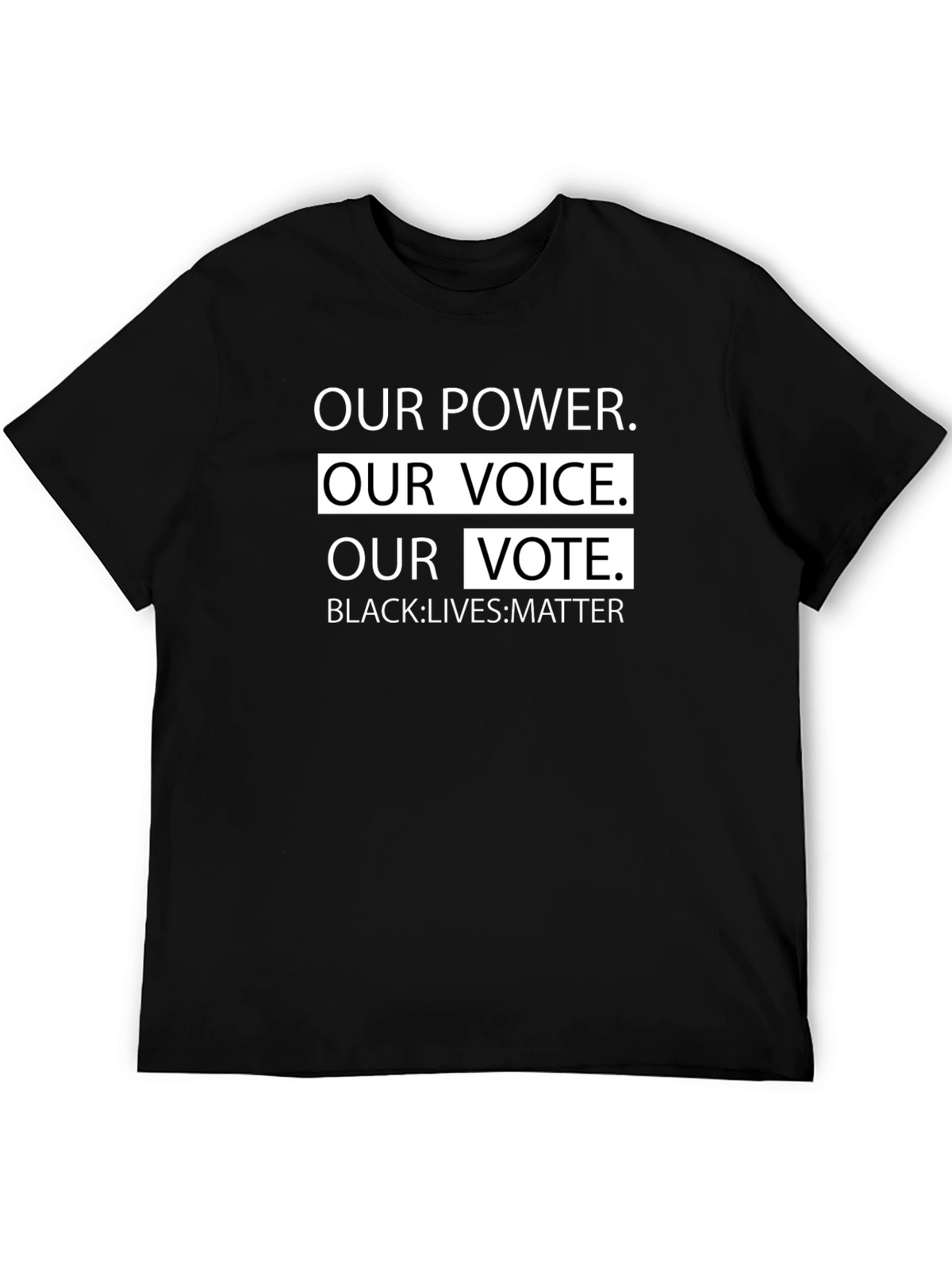 Our Power Our Voice Our Vote T-Shirt