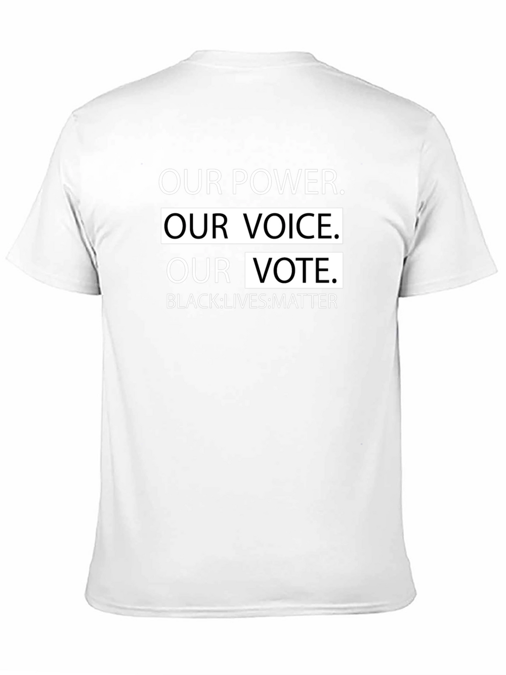 Our Power Our Voice Our Vote T-Shirt
