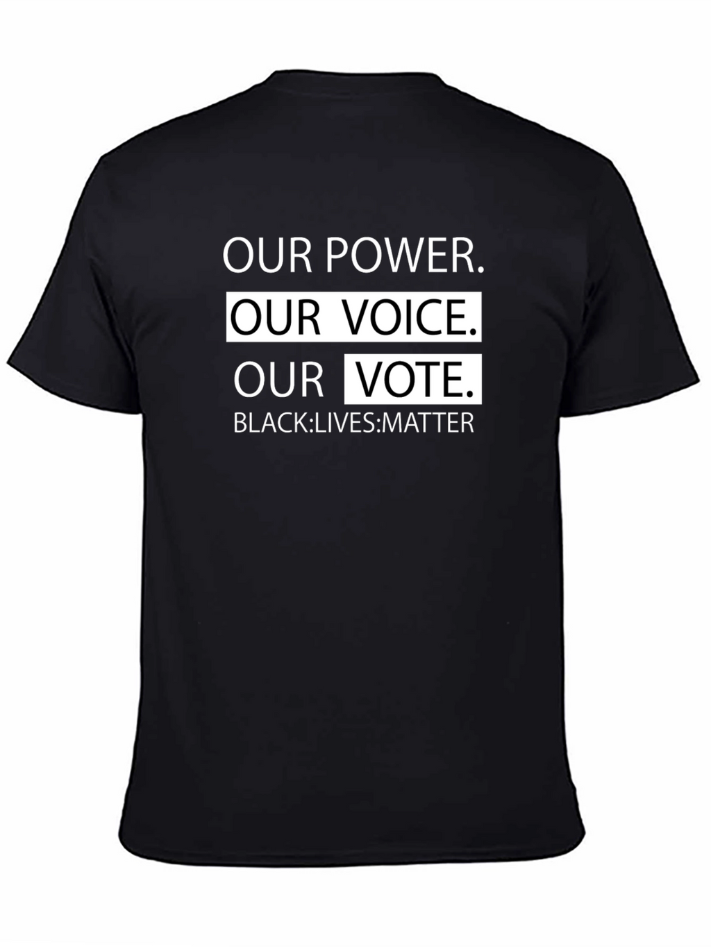 Our Power Our Voice Our Vote T-Shirt