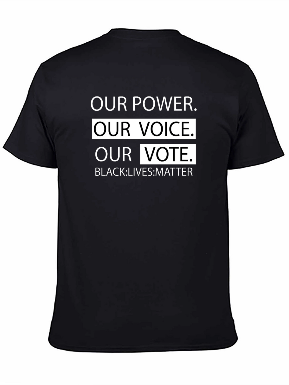 Our Power Our Voice Our Vote T-Shirt