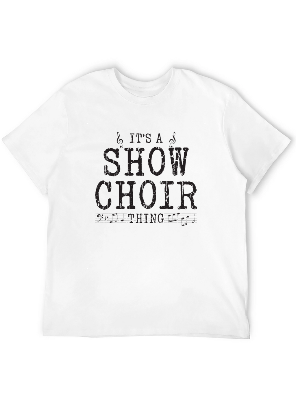 Show Choir T-Shirt - Its A Show Choir Thing