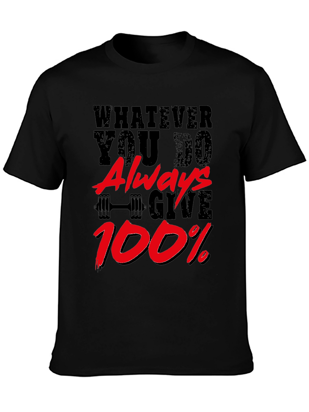 Motivational Gym T-Shirt: Always Give 100%