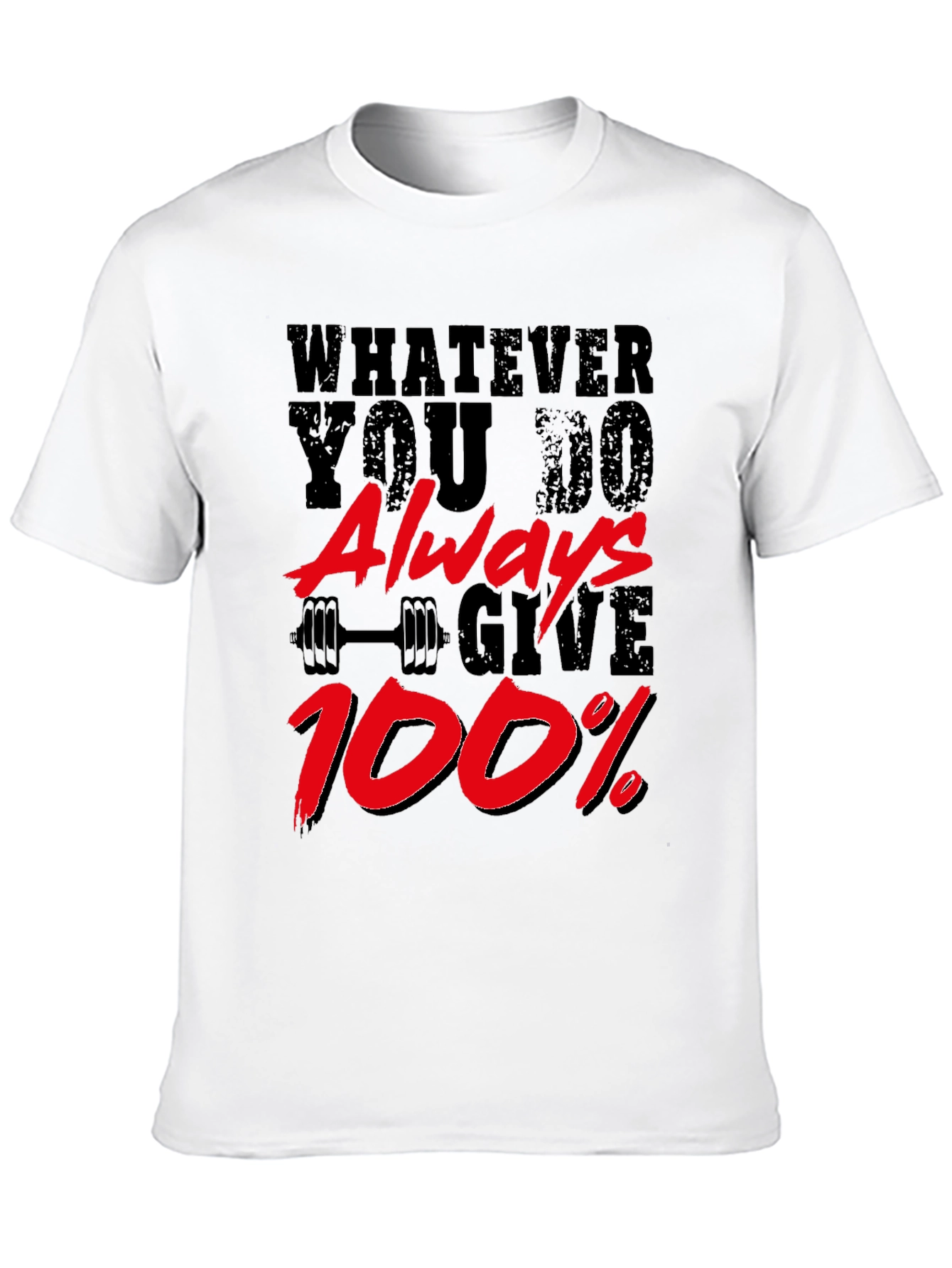 Motivational Gym T-Shirt: Always Give 100%