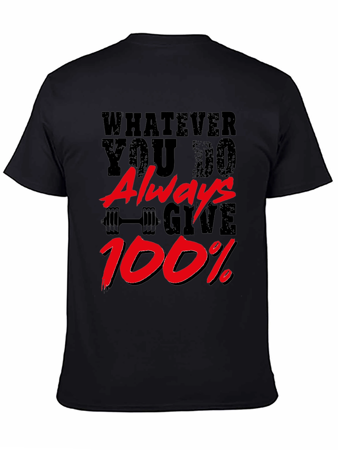 Motivational Gym T-Shirt: Always Give 100%