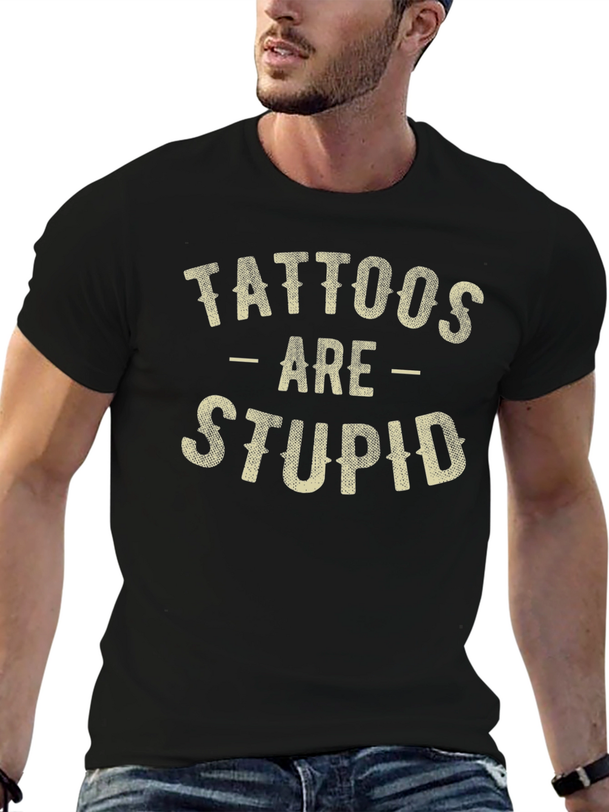 Tattoos Are Stupid Funny Sarcastic Graphic T-Shirt