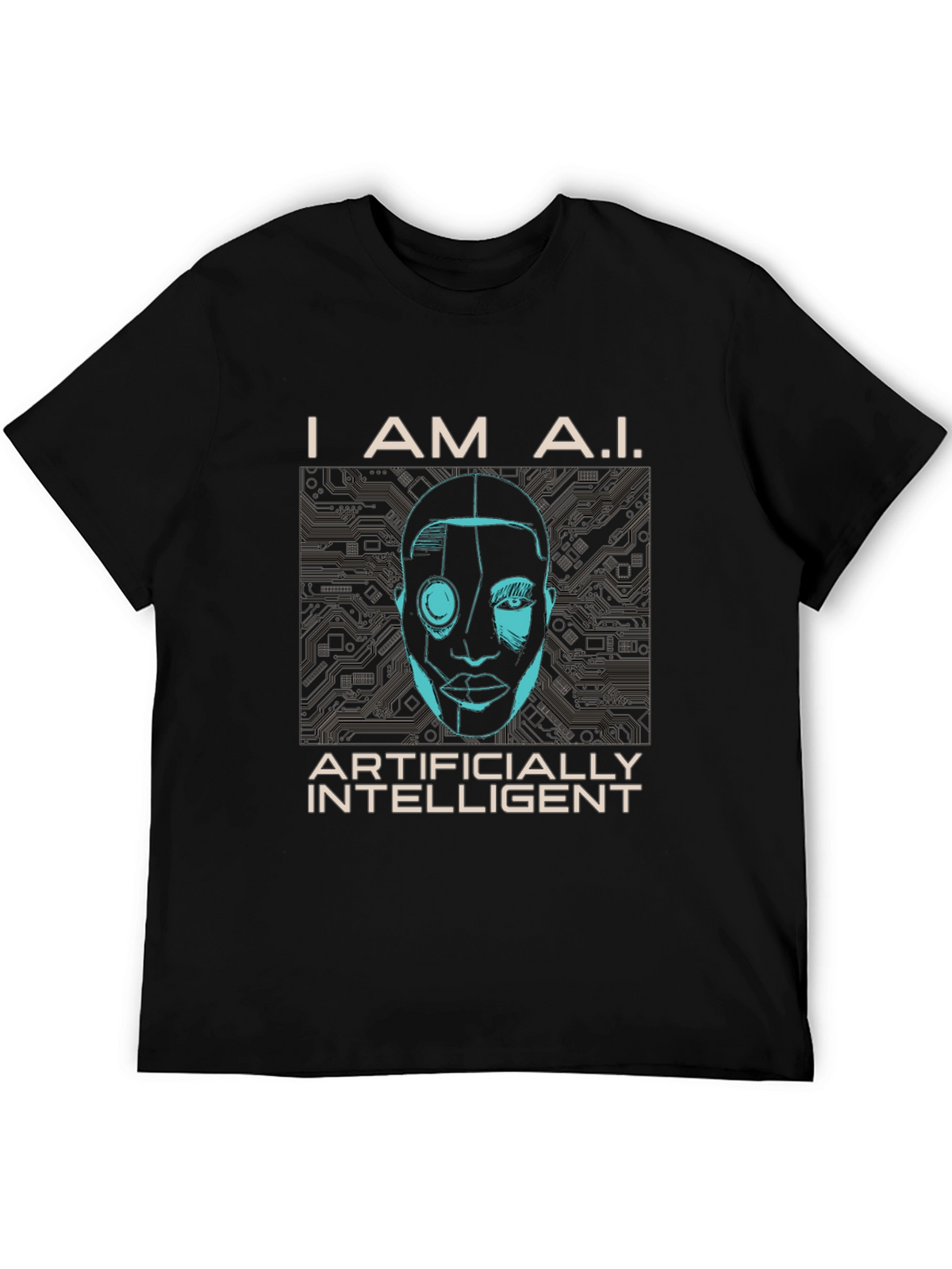 I AM A.I. Artificially Intelligent Graphic T-Shirt