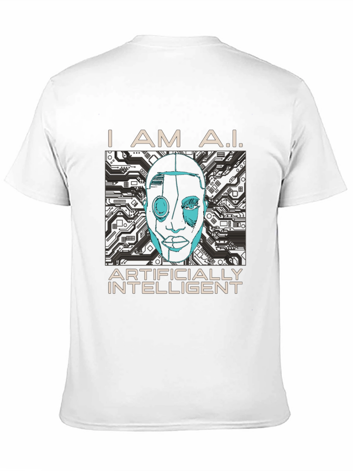 I AM A.I. Artificially Intelligent Graphic T-Shirt