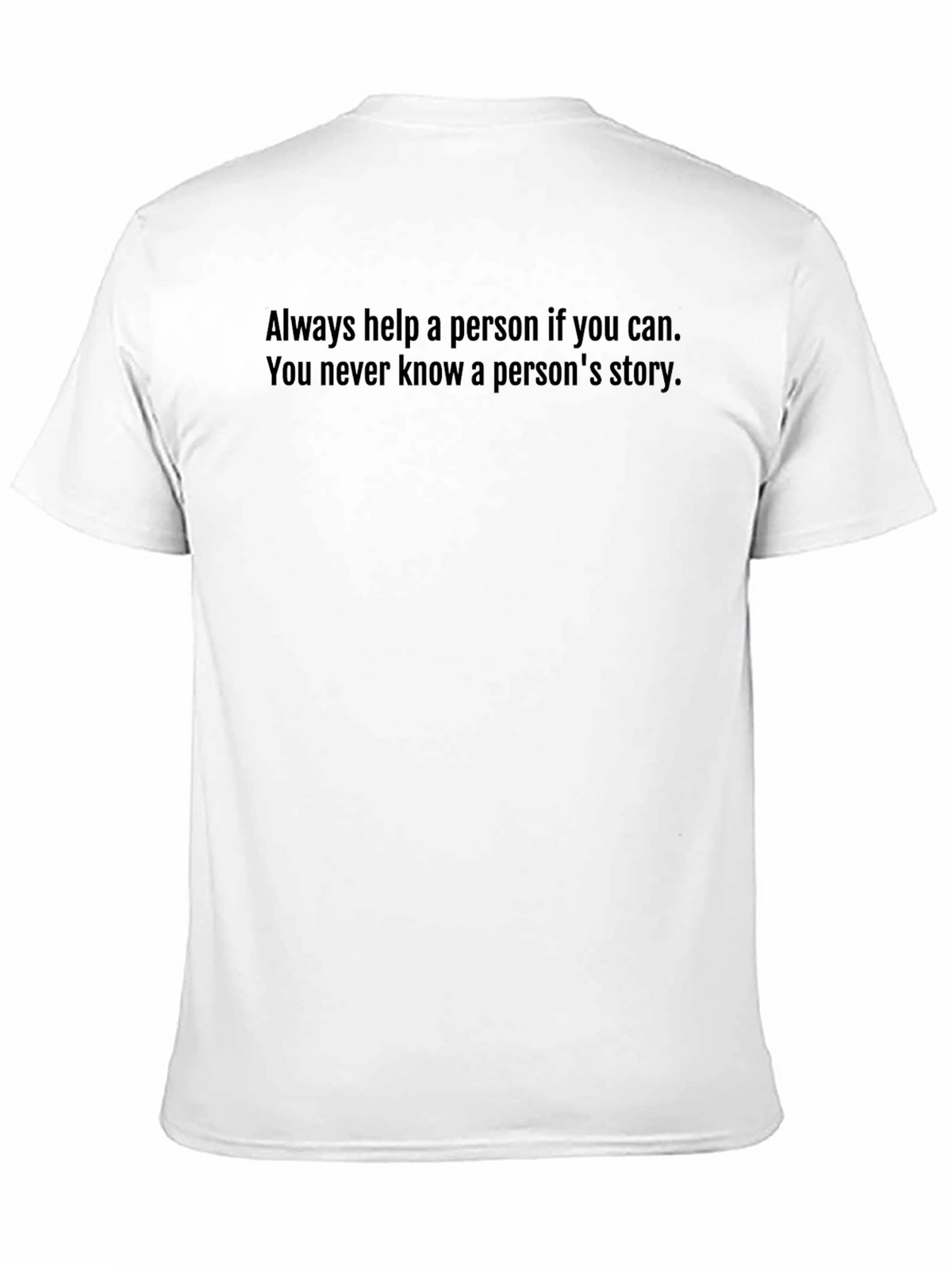 Inspirational Quote T-Shirt - Always Help