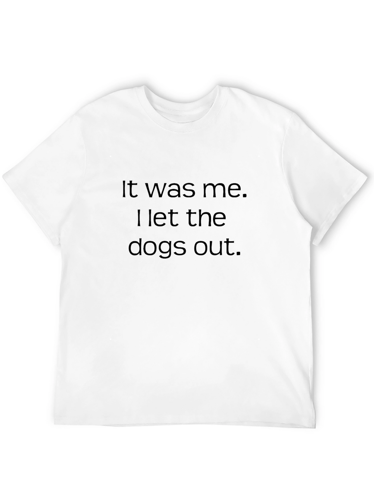 It Was Me Dogs Out Black Tee