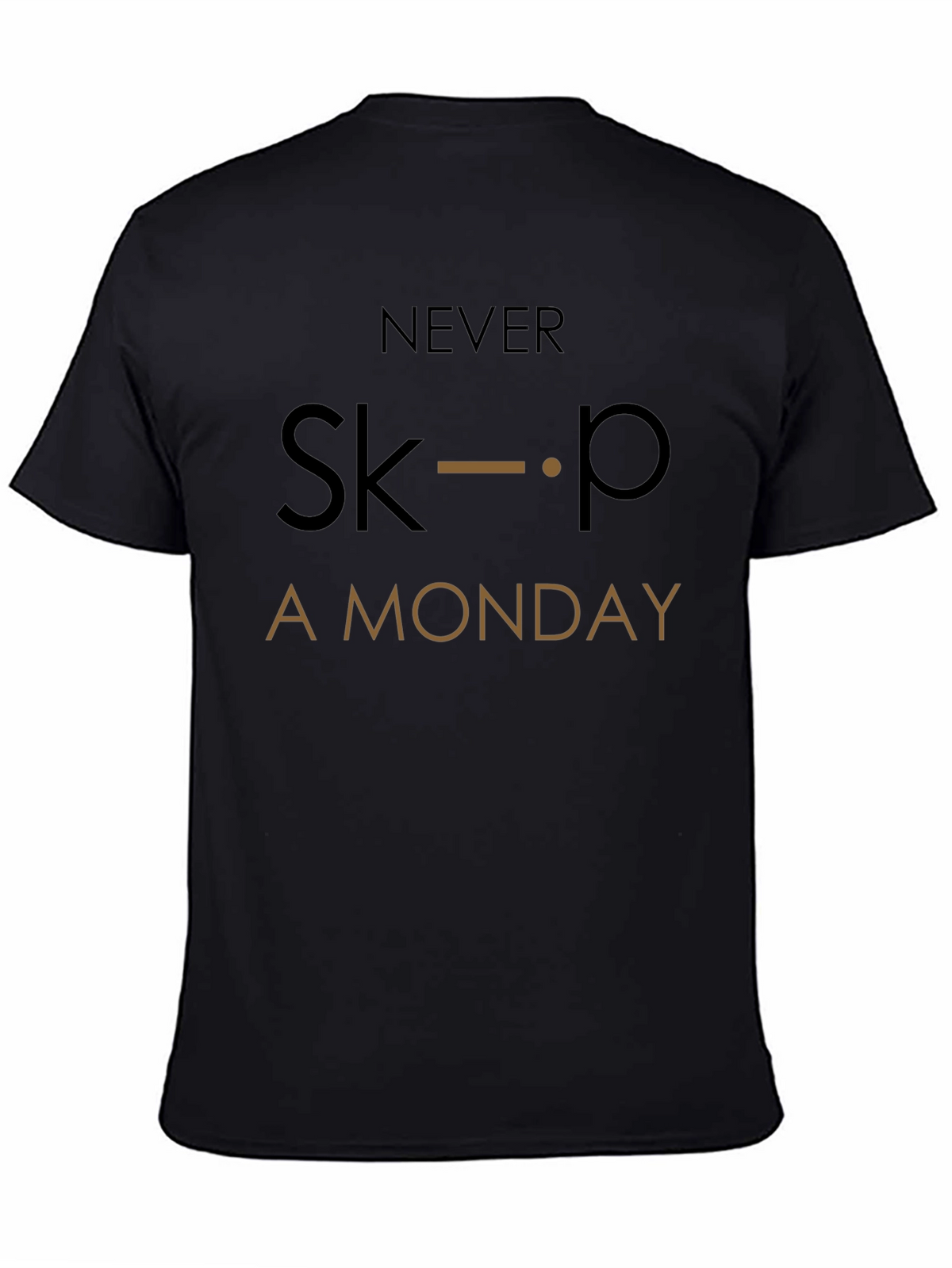Never Skip A Monday T-Shirt