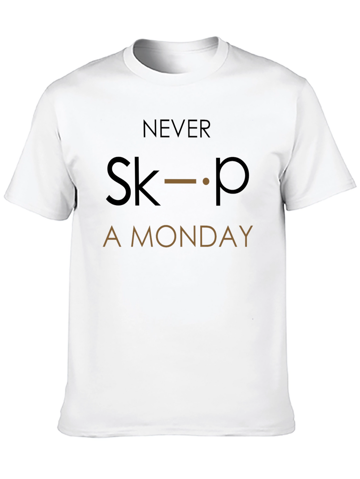 Never Skip A Monday T-Shirt