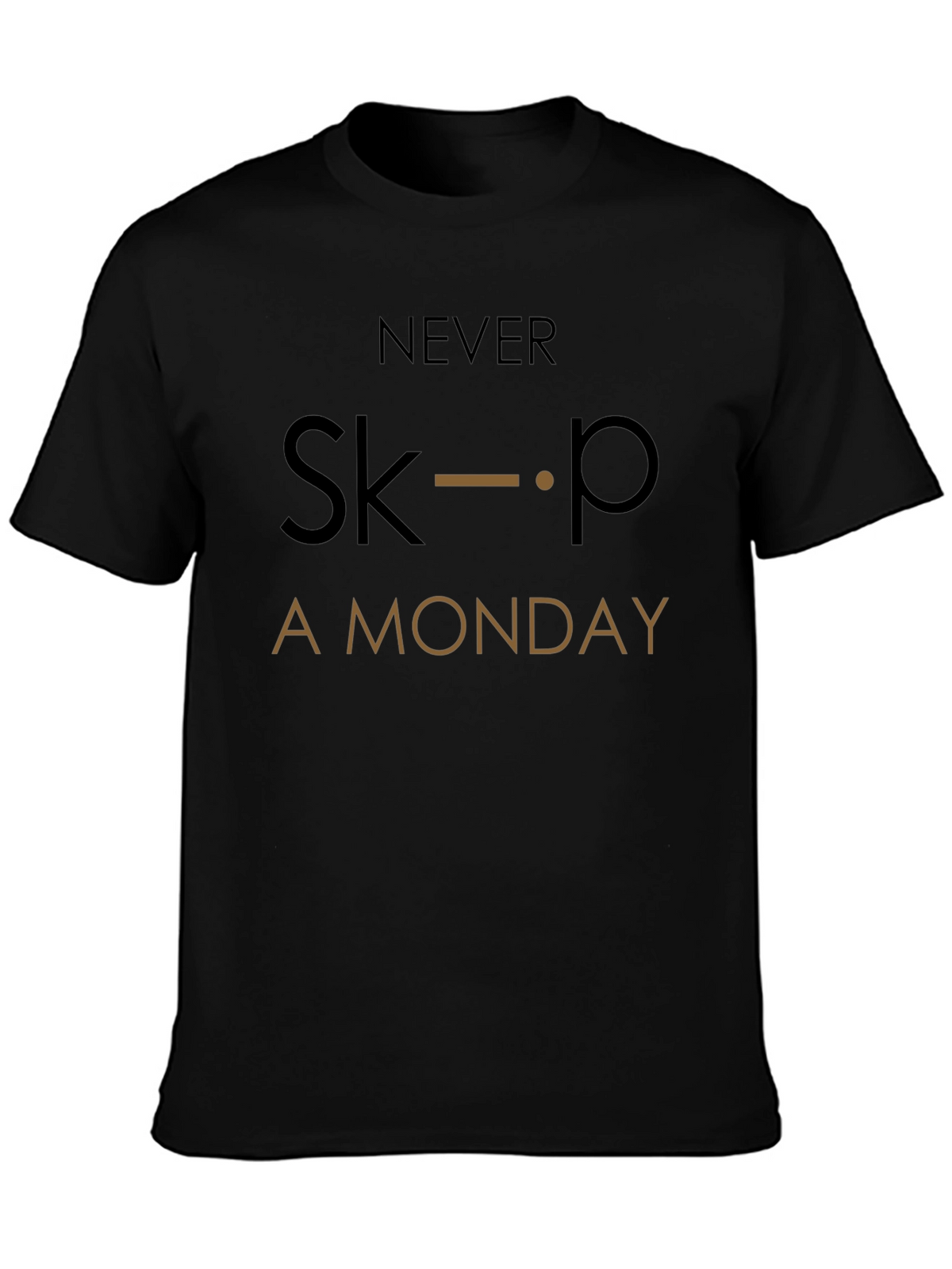 Never Skip A Monday T-Shirt