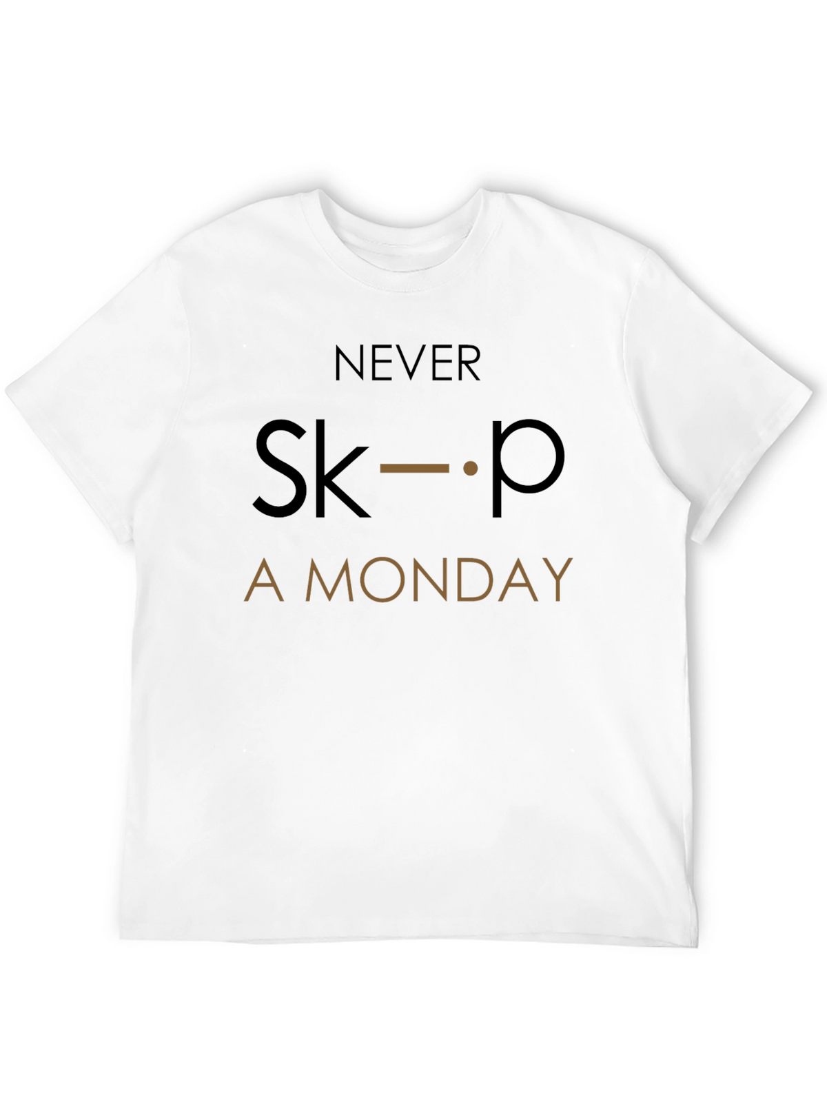 Never Skip A Monday T-Shirt