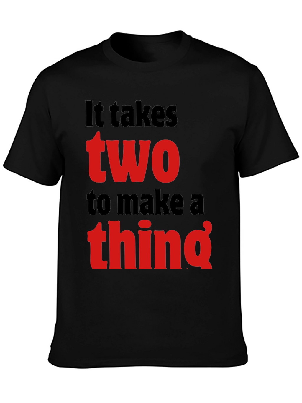 It Takes Two T-Shirt - Funny Graphic Tee