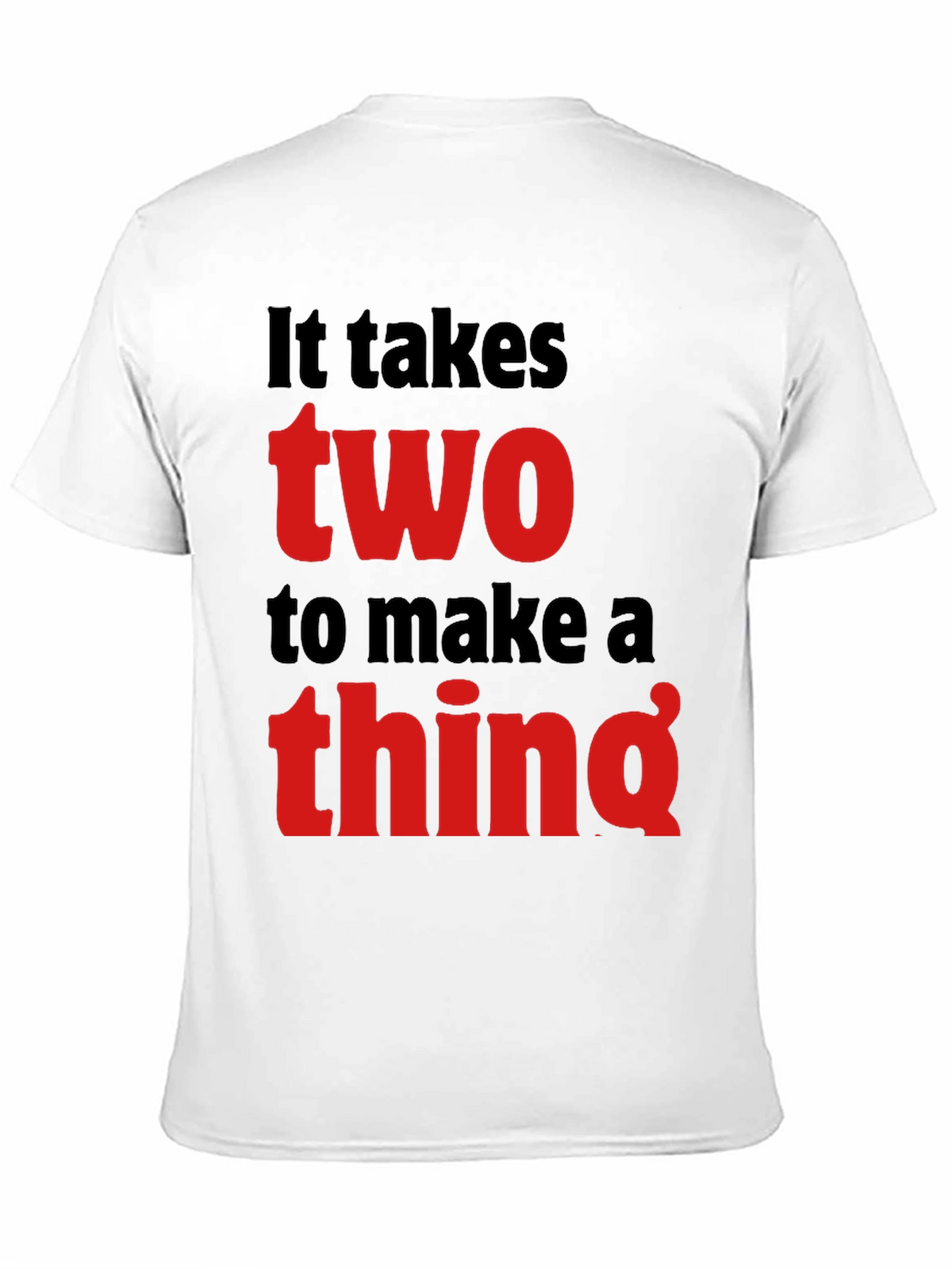 It Takes Two T-Shirt - Funny Graphic Tee
