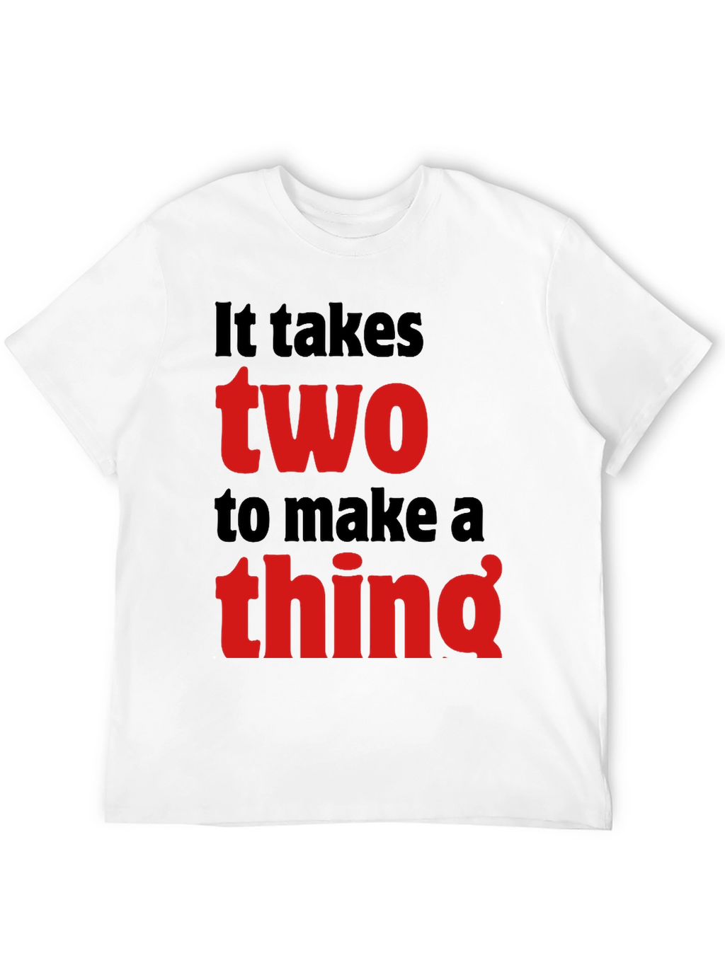 It Takes Two T-Shirt - Funny Graphic Tee
