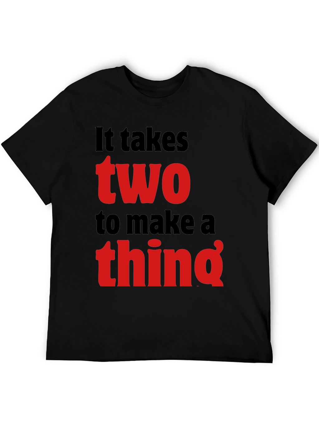 It Takes Two T-Shirt - Funny Graphic Tee