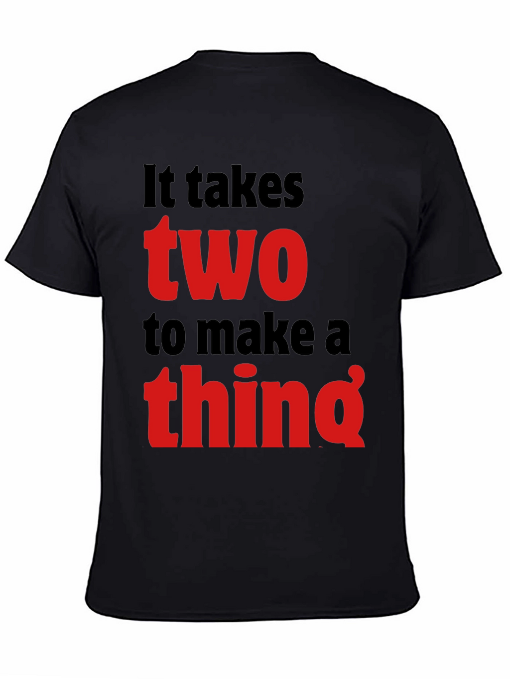 It Takes Two T-Shirt - Funny Graphic Tee