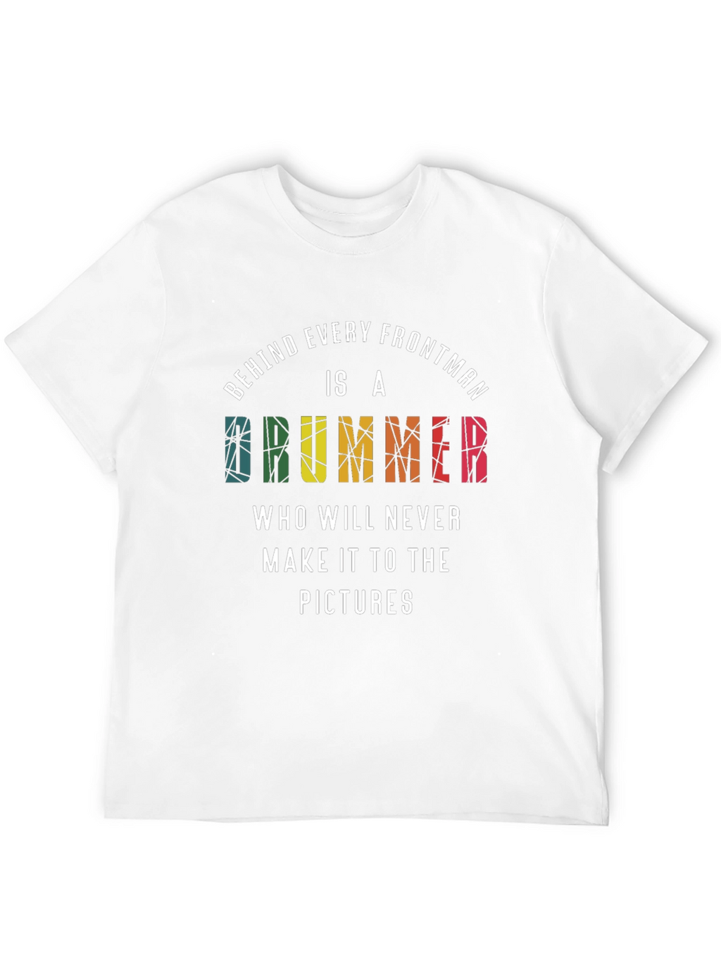 Drummer Frontman T-Shirt