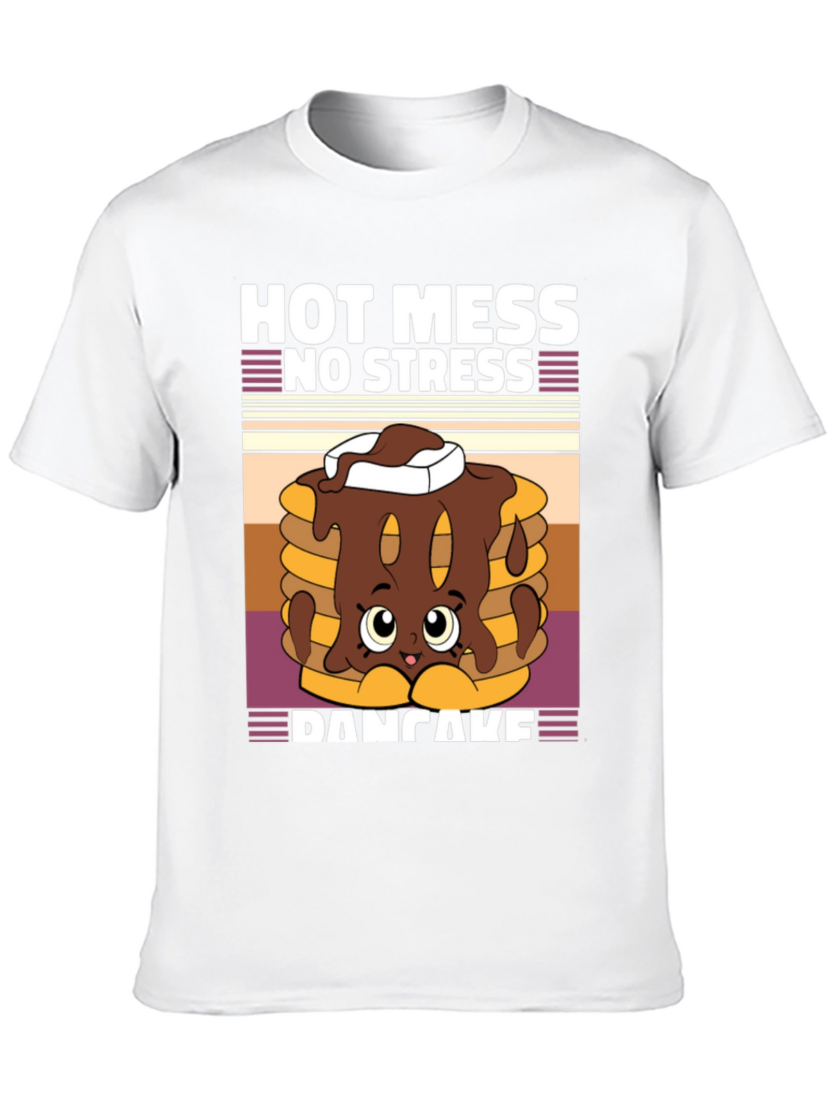 Hot Mess No Stress Pancake T-Shirt Funny Graphic Tee