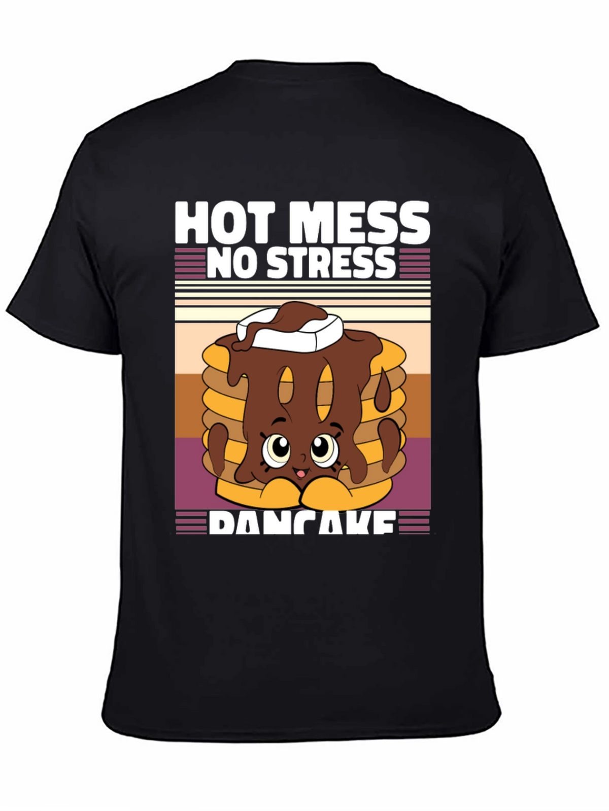 Hot Mess No Stress Pancake T-Shirt Funny Graphic Tee