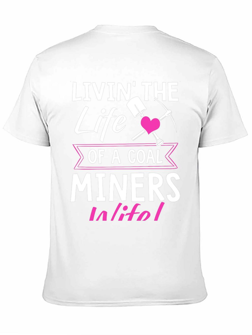 Coal Miner Wife T-Shirt - Livin the Life
