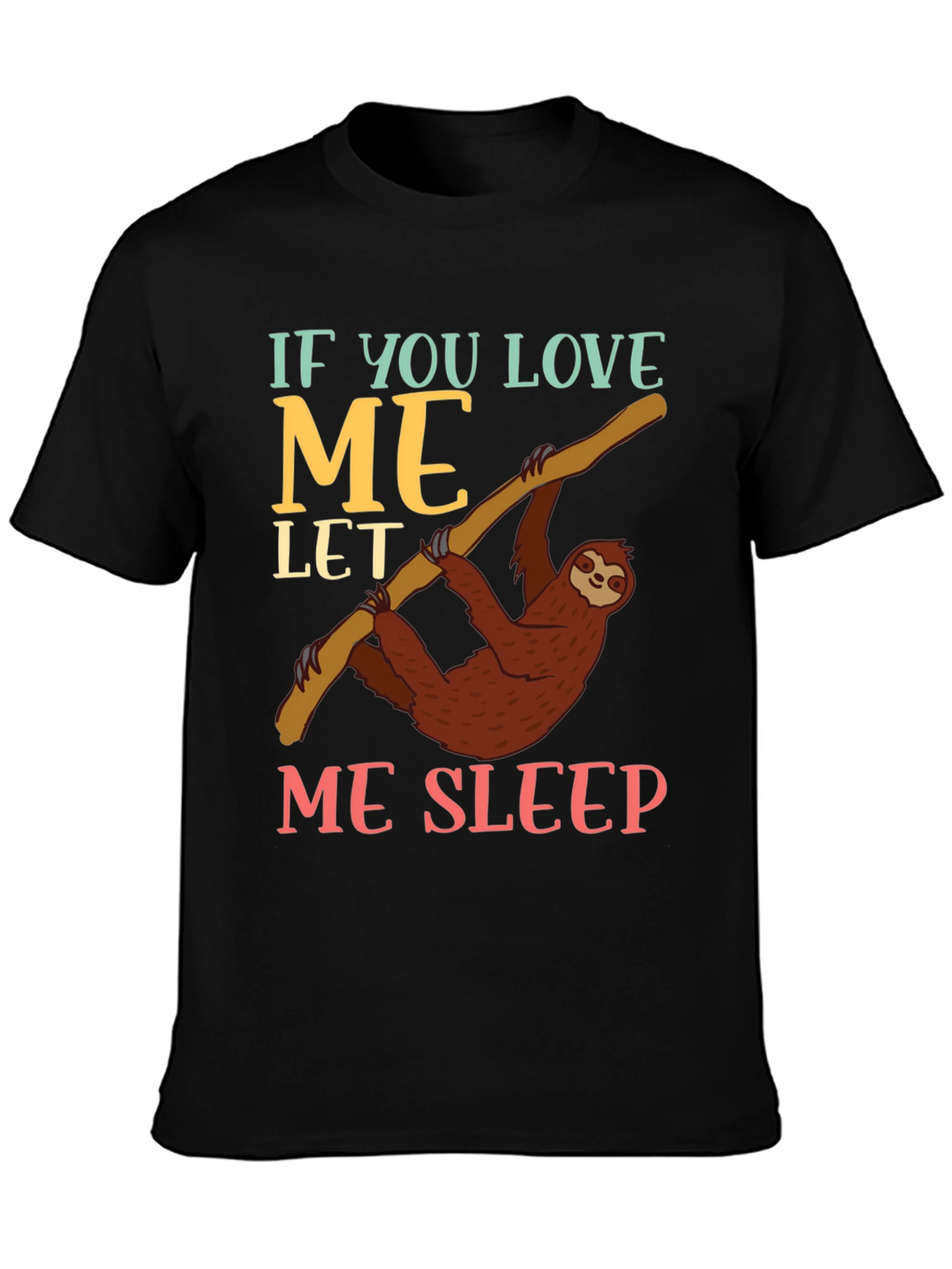 Funny Sloth Let Me Sleep Graphic T-Shirt