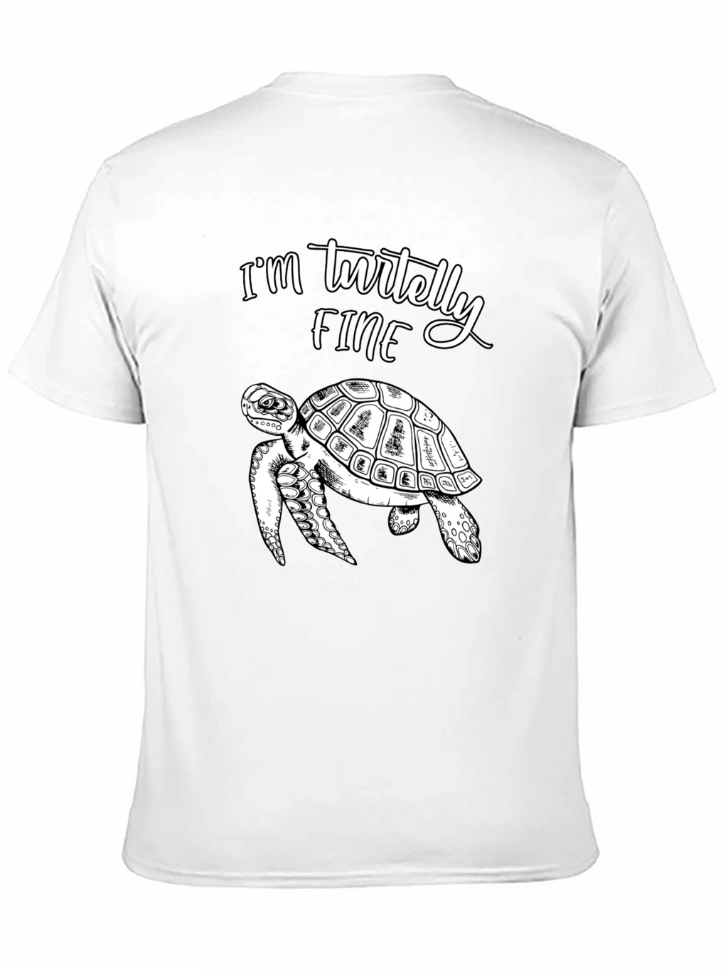 Im Turtelly Fine T-Shirt Funny Turtle Tee