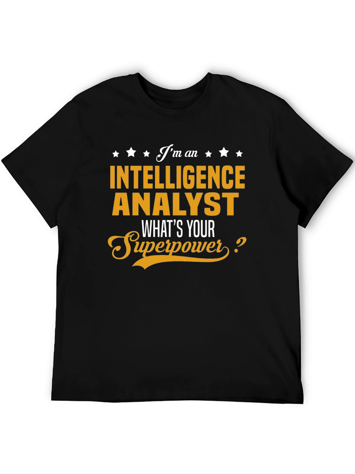 Intelligence Analyst Superpower T-Shirt
