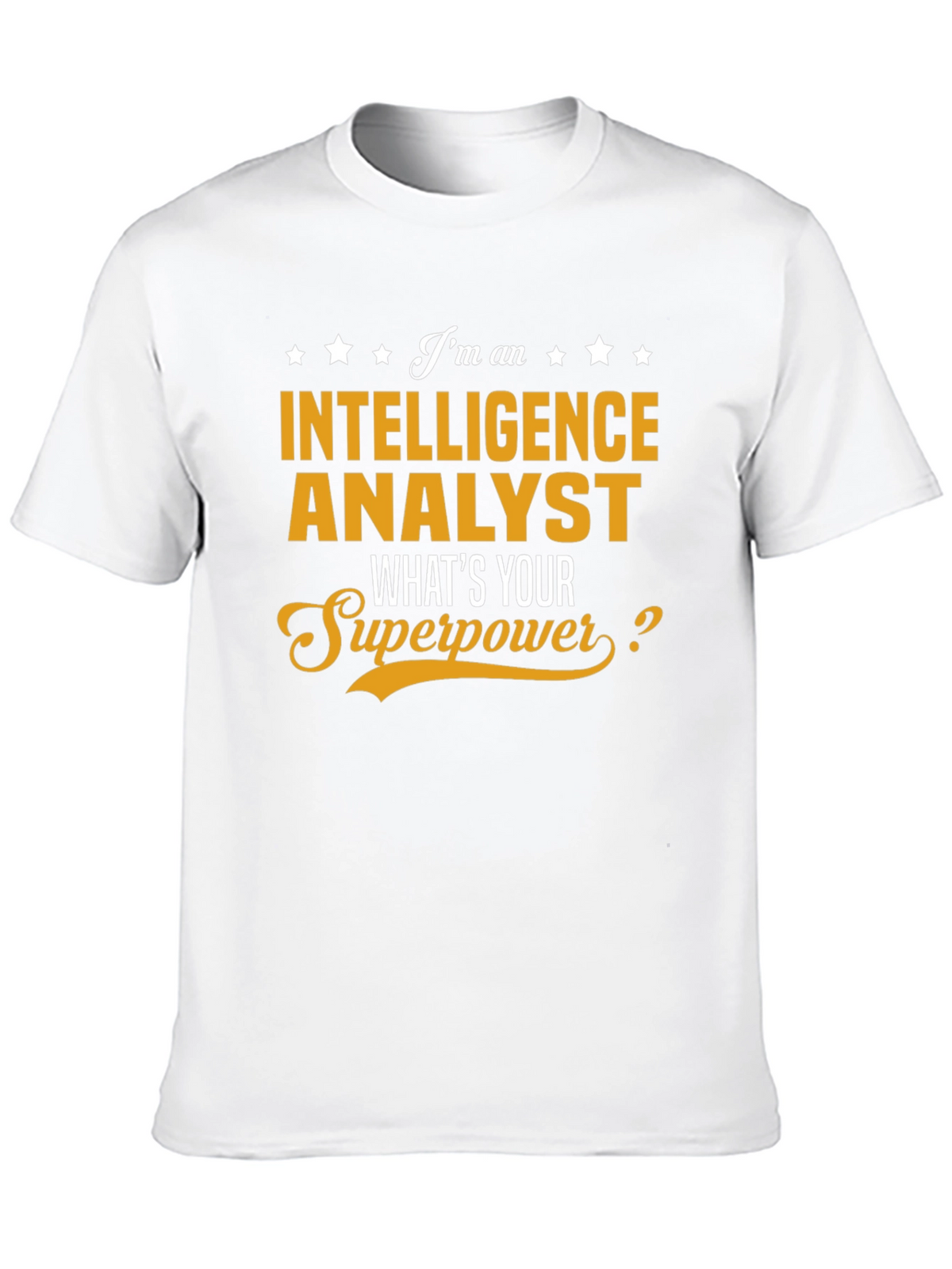 Intelligence Analyst Superpower T-Shirt