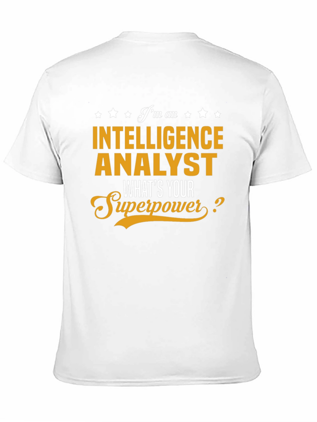 Intelligence Analyst Superpower T-Shirt