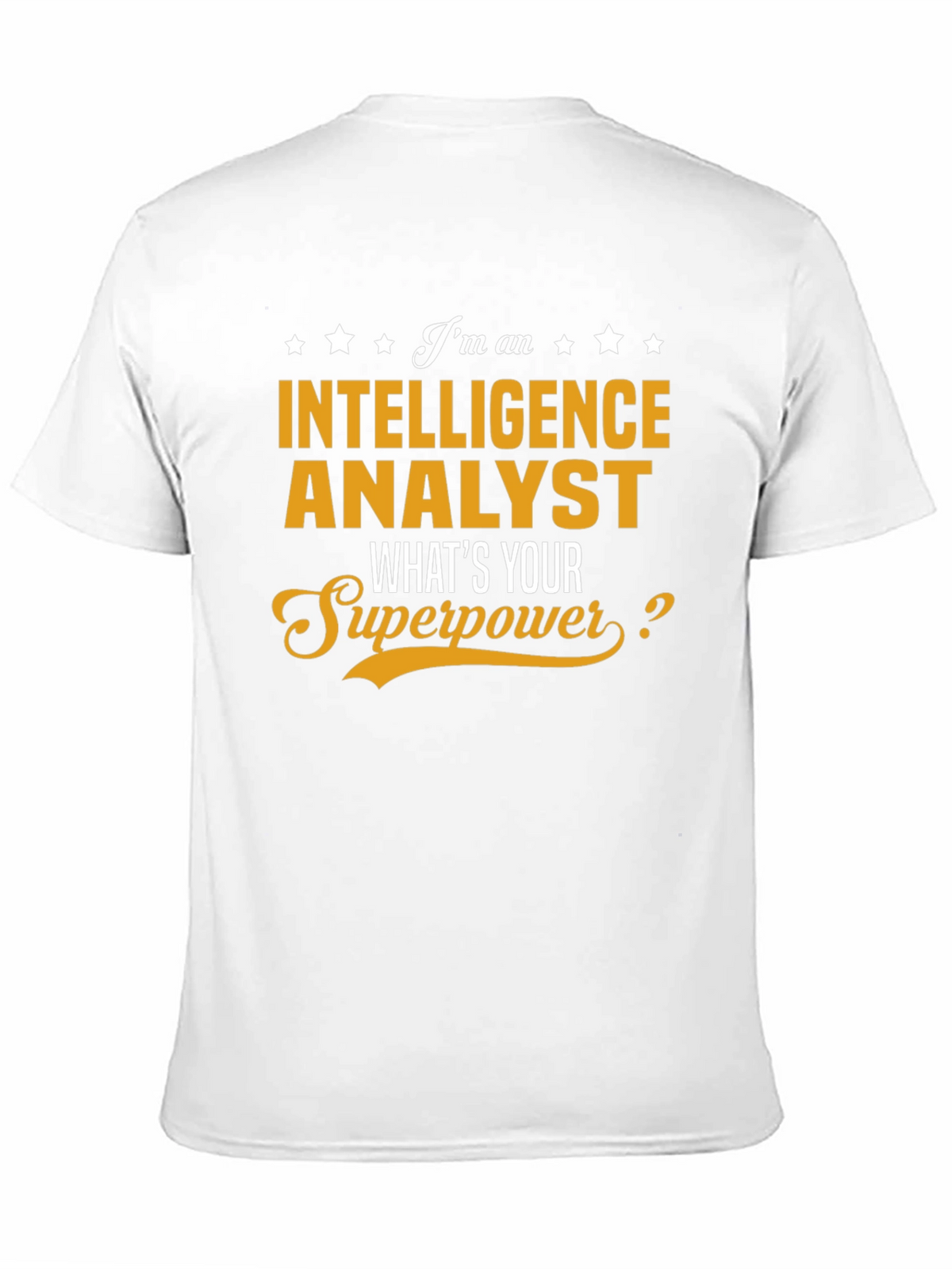 Intelligence Analyst Superpower T-Shirt