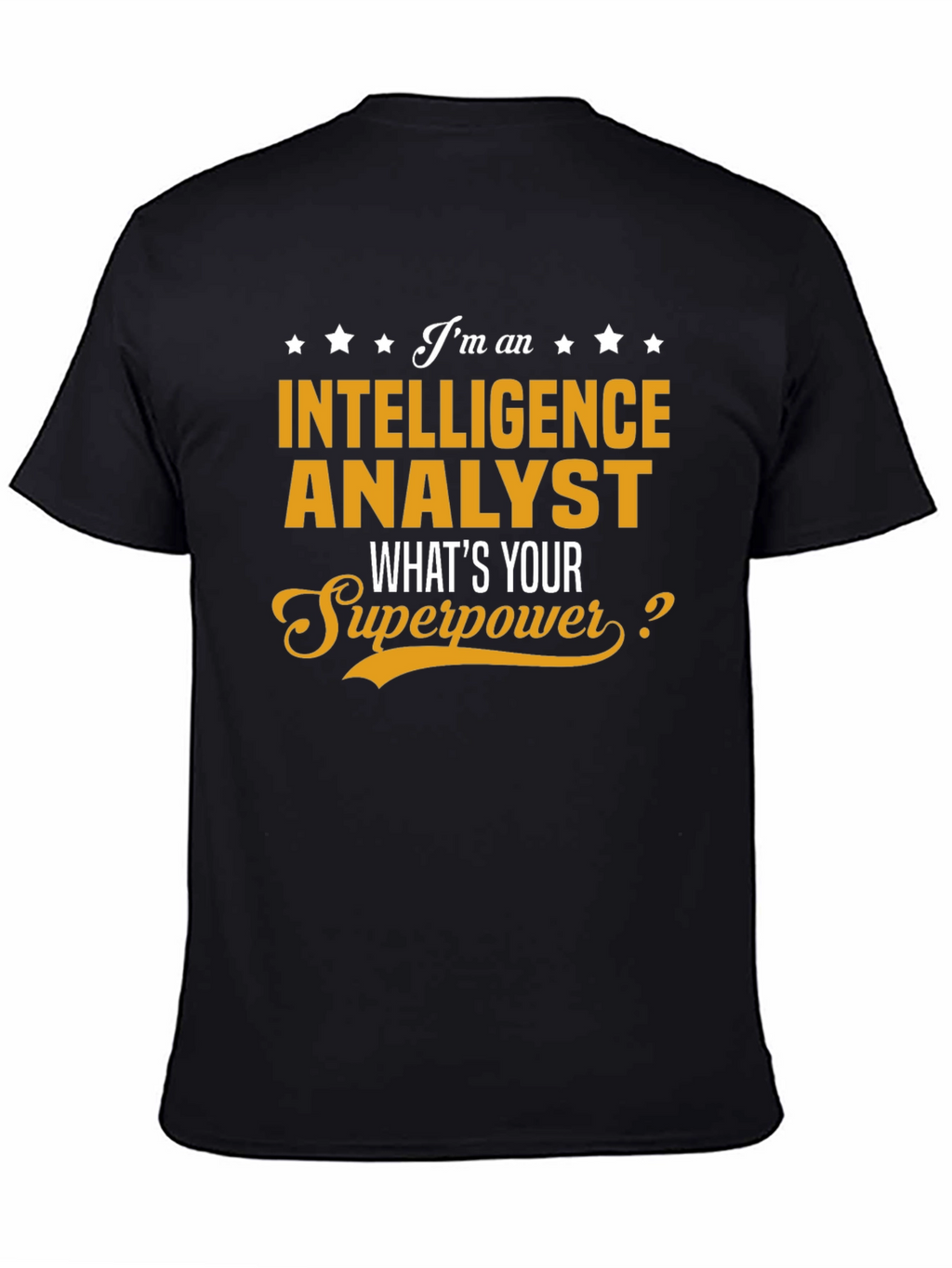Intelligence Analyst Superpower T-Shirt