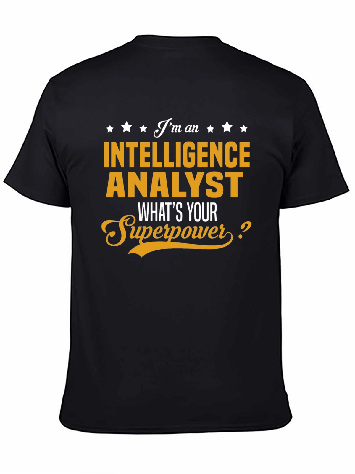 Intelligence Analyst Superpower T-Shirt