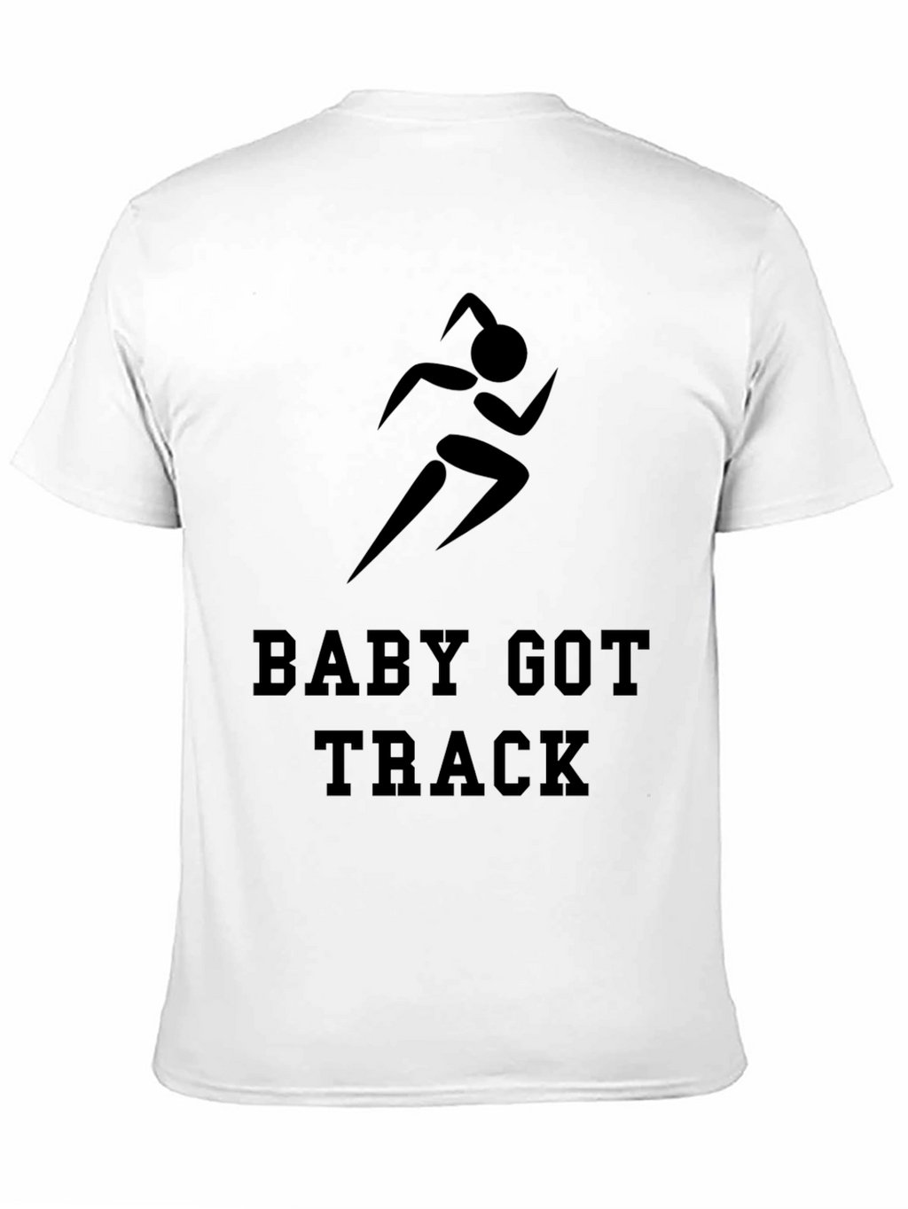 Baby Got Track T-Shirt - Funny Running Tee