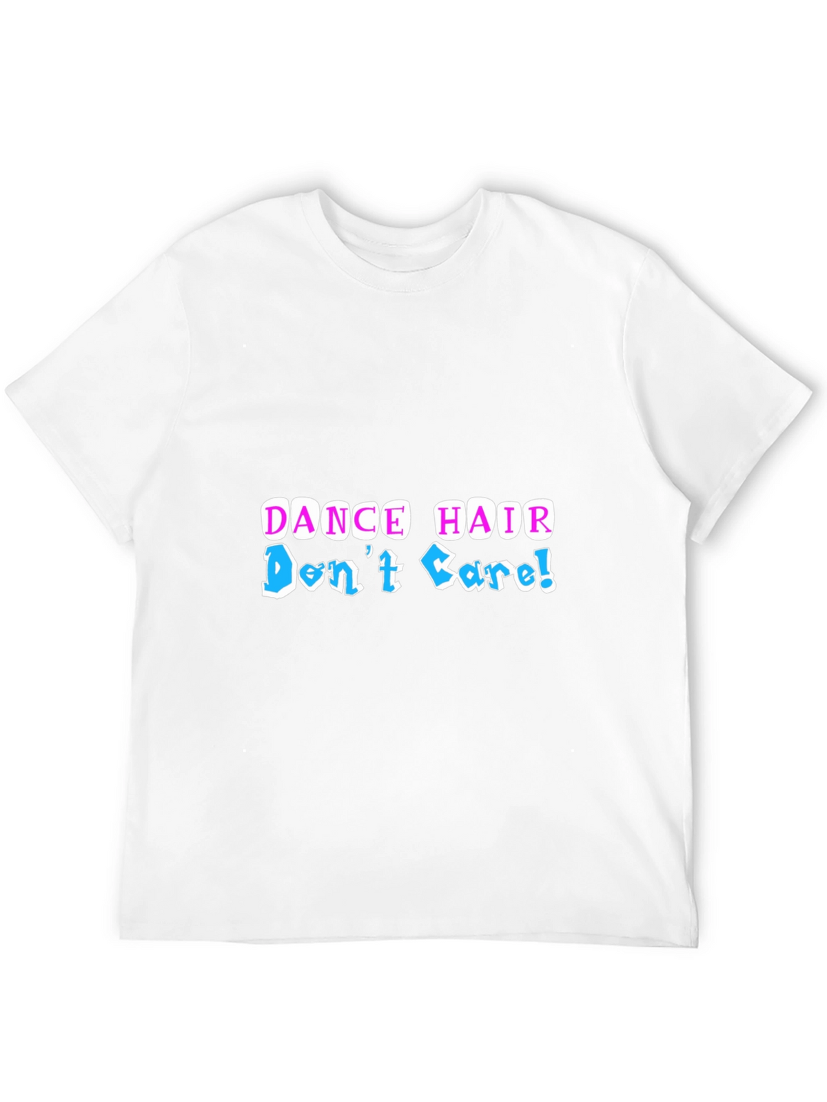 Dance Hair Dont Care Graphic Tee