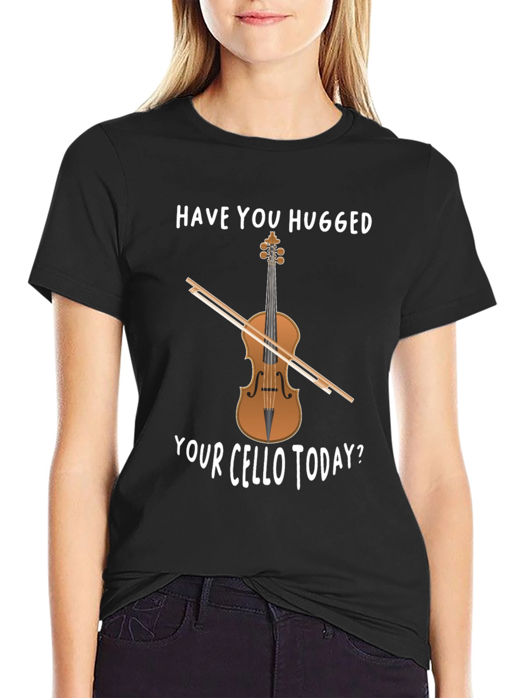 Have You Hugged Your Cello Today T-Shirt