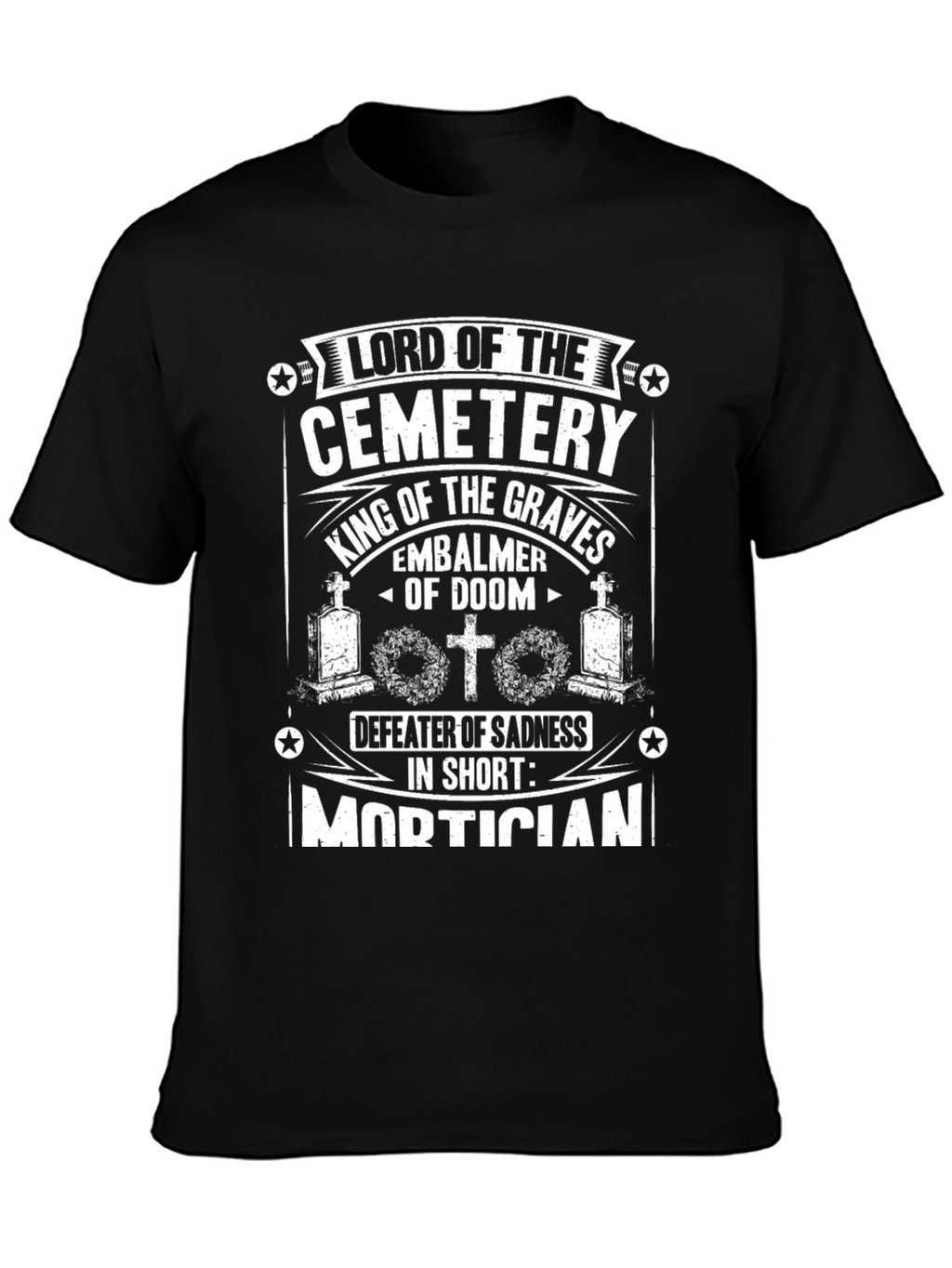 Lord of the Cemetery Mortician T-Shirt