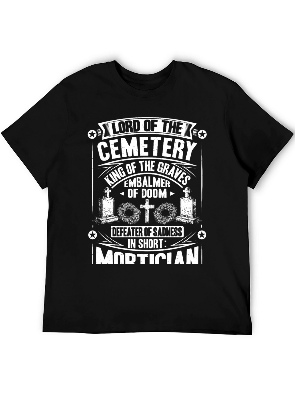 Lord of the Cemetery Mortician T-Shirt