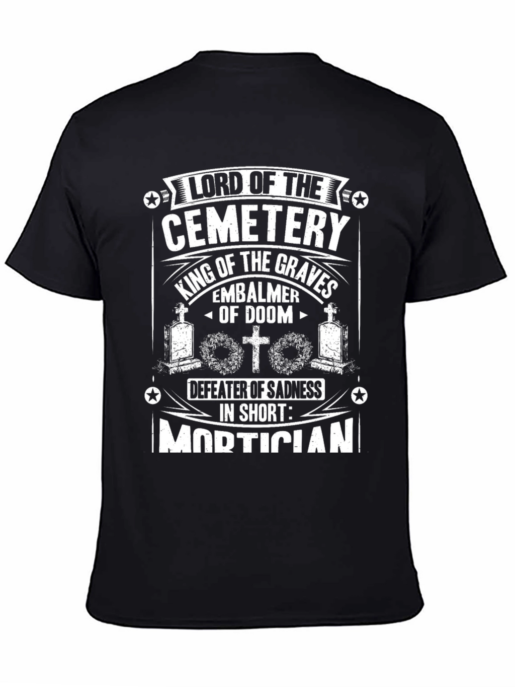 Lord of the Cemetery Mortician T-Shirt