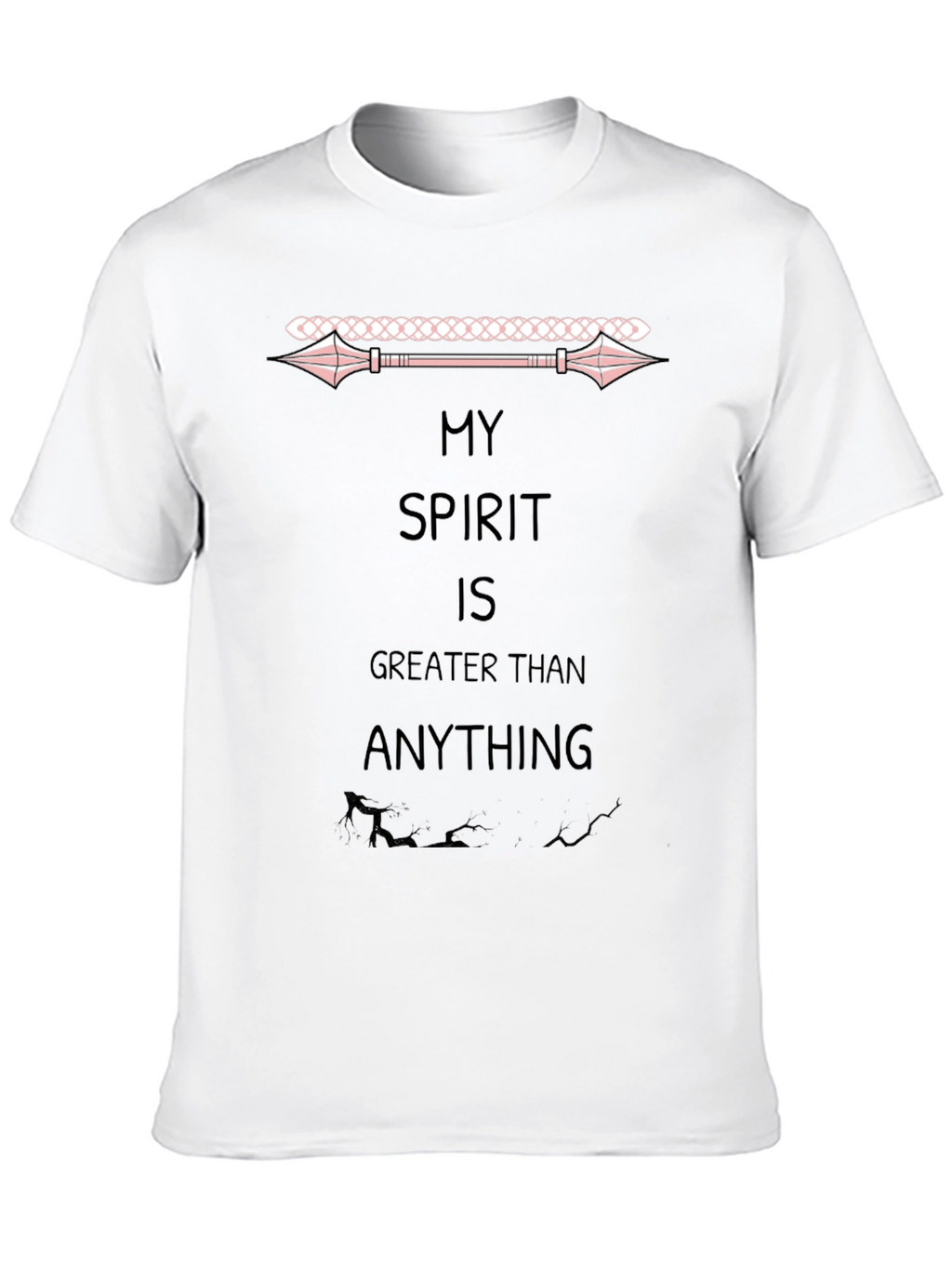 My Spirit is Greater Than Anything Black T-Shirt