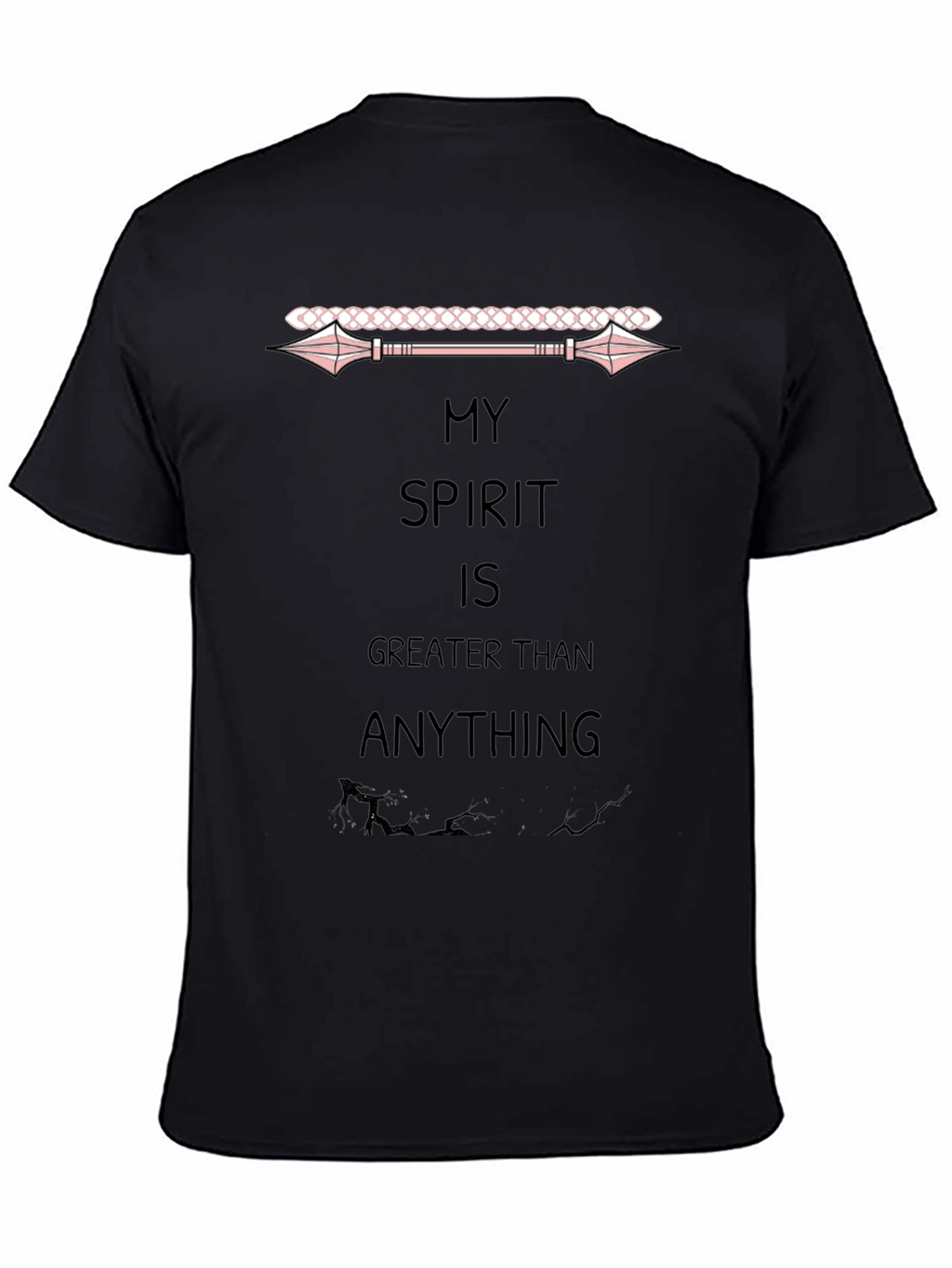 My Spirit is Greater Than Anything Black T-Shirt