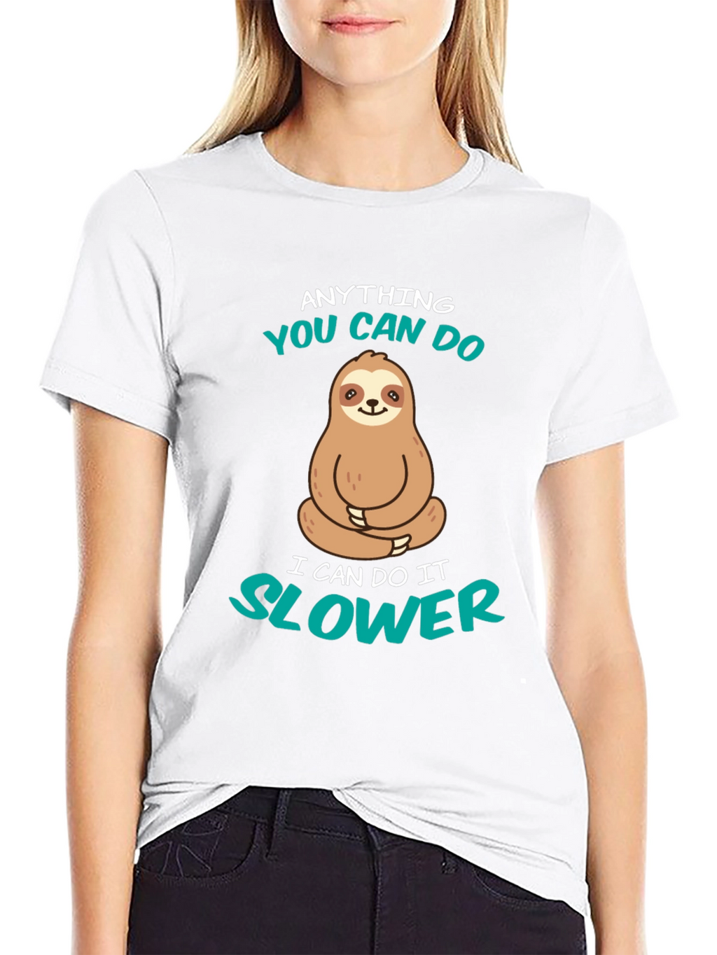 Funny Sloth T-Shirt - Anything You Can Do Slower
