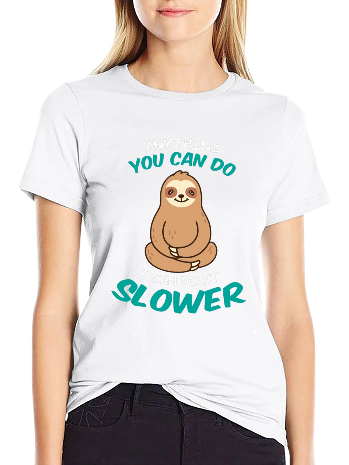Funny Sloth T-Shirt - Anything You Can Do Slower