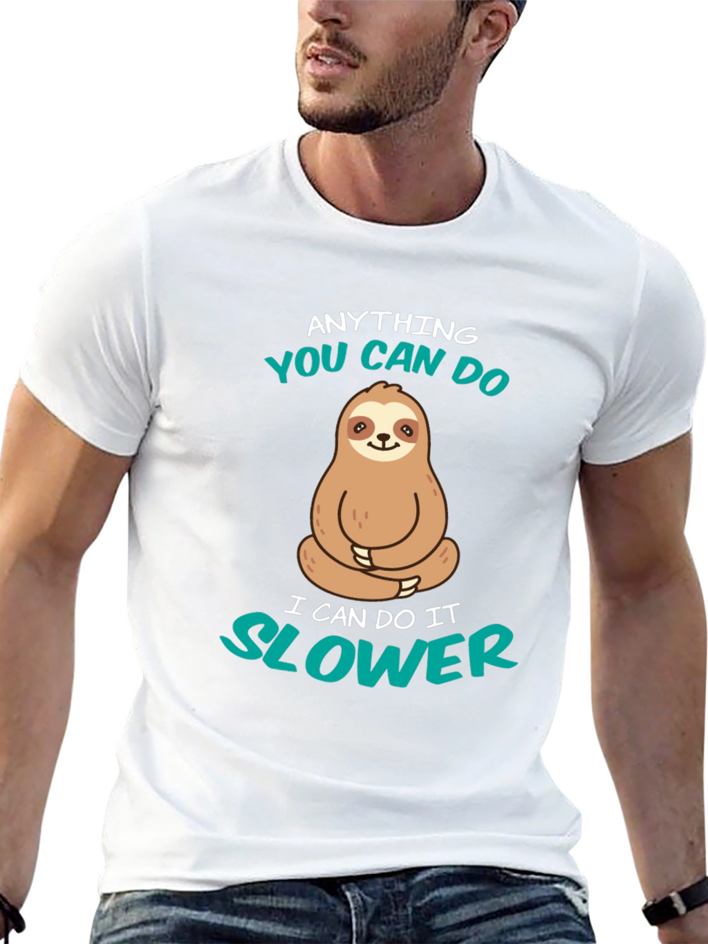 Funny Sloth T-Shirt - Anything You Can Do Slower