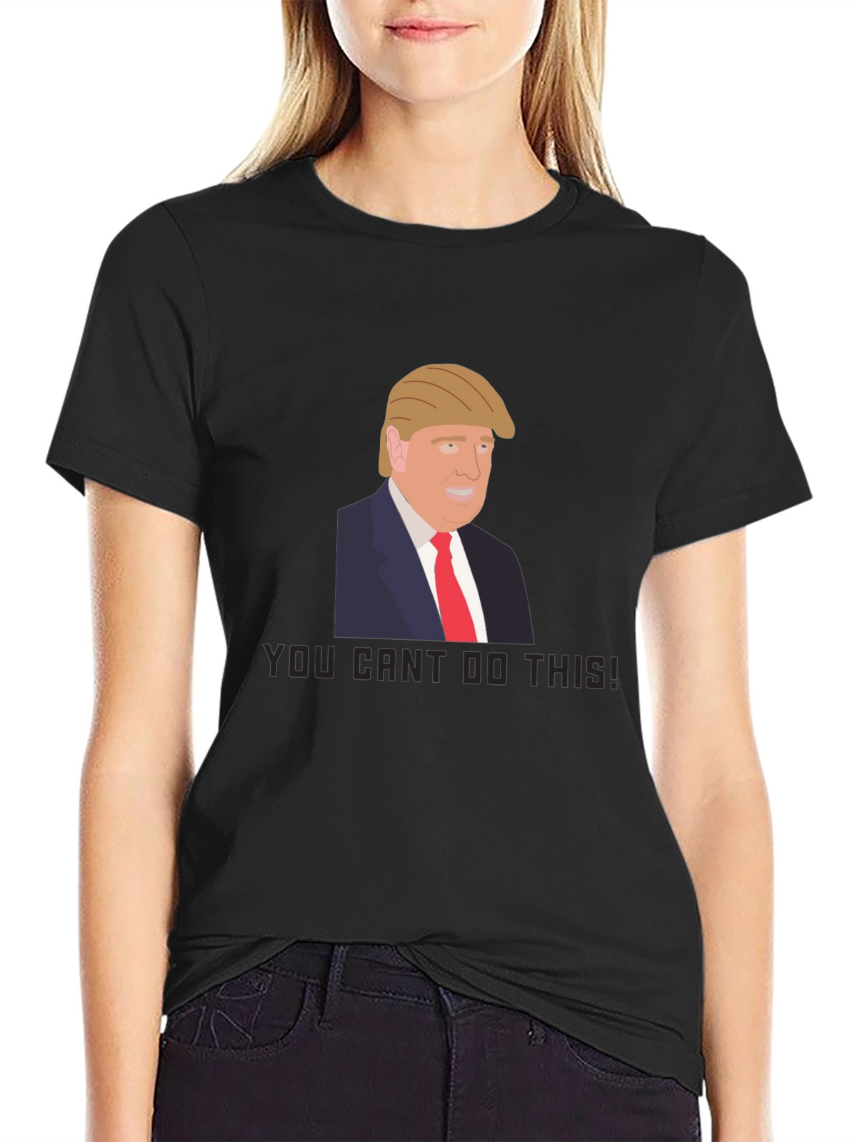 Trump Graphic Tee - You Cant Do This!